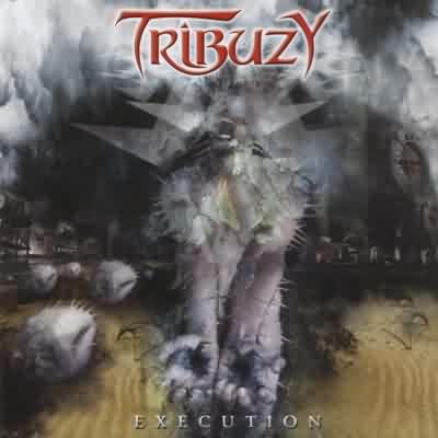 Tribuzy: "Execution" – 2005